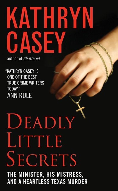 Deadly Little Secrets, Kathryn Casey