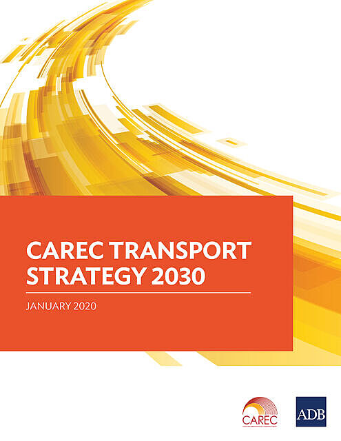 CAREC Transport Strategy 2030, Asian Development Bank