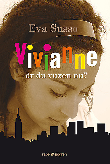 Vivianne – är du vuxen nu, Eva Susso