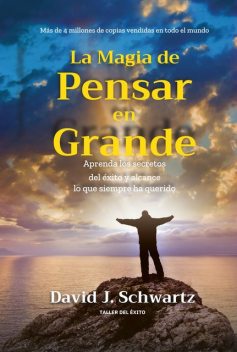 La magia de pensar en grande, David J. Schwartz