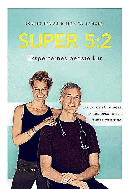 Super 5:2 – Eksperternes bedste kur (Prøve), Louise Bruun, Jerk W. Langer