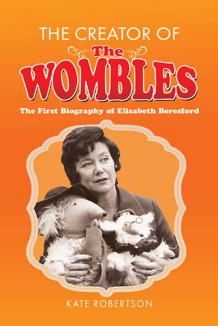 The Creator of the Wombles, Kate Robertson