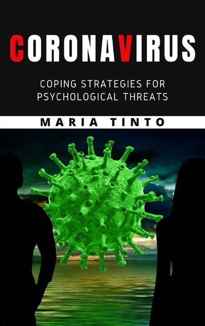 Corona virus: coping strategies for psychological threats, Maria Tinto