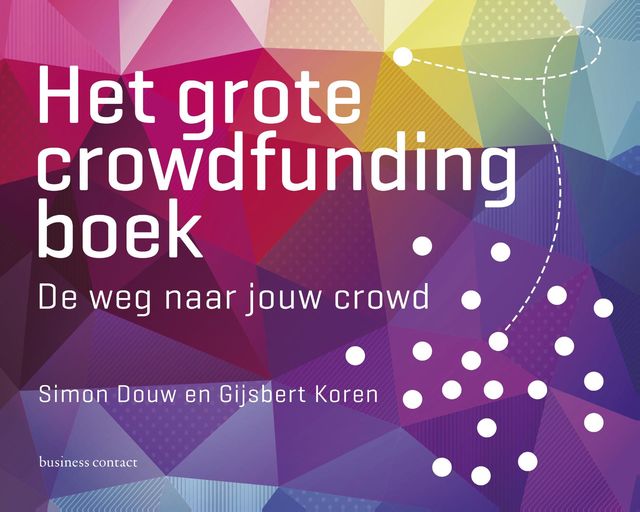 Het grote crowdfunding boek, Gijsbert Koren, Simon Douw