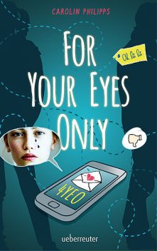 For Your Eyes Only – 4YEO, Carolin Philipps