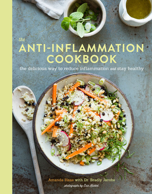 The Anti-Inflammation Cookbook, Amanda Haas