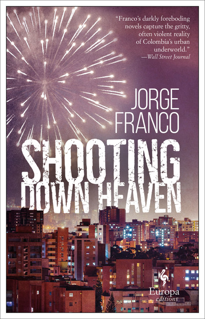 Shooting Down Heaven, Jorge Franco