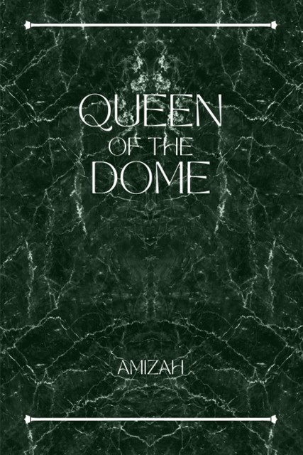Queen of the Dome, Amizah R