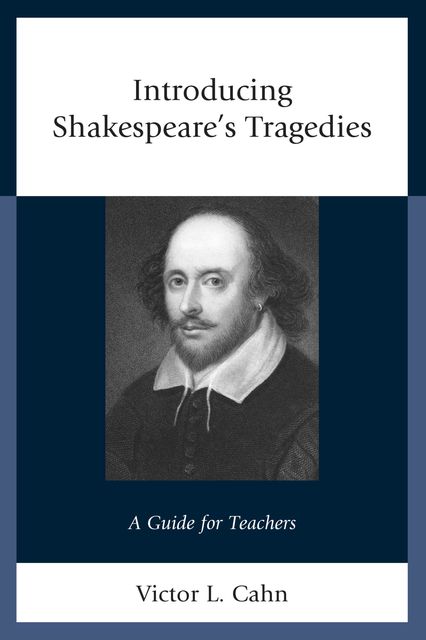 Introducing Shakespeare's Tragedies, Victor Cahn