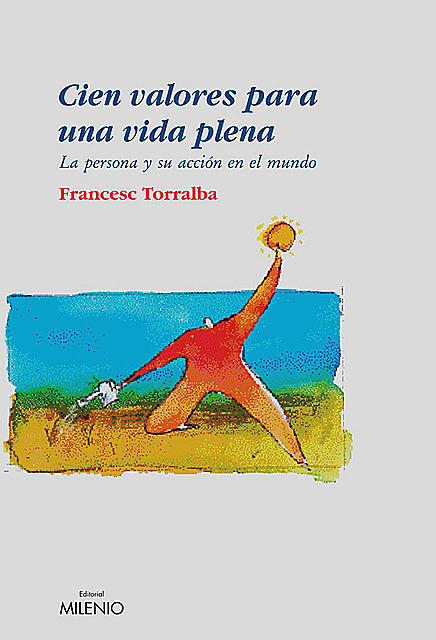 Cien valores para una vida plena, Francesc Torralba Roselló