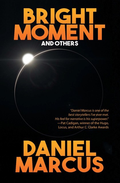 Bright Moment and Others, Daniel Marcus