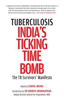 Tuberculosis-India's Ticking Time Bomb, Chapal Mehra