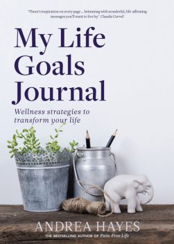 My Life Goals Journal, Andrea Hayes