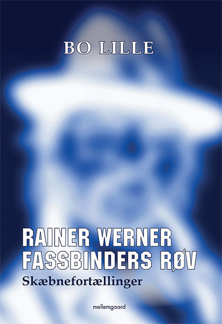 Rainer Werner Fassbinders røv, Bo Lille
