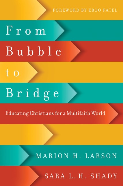 From Bubble to Bridge, Marion H. Larson, Sara L.H. Shady