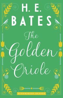 The Golden Oriole, H.E.Bates