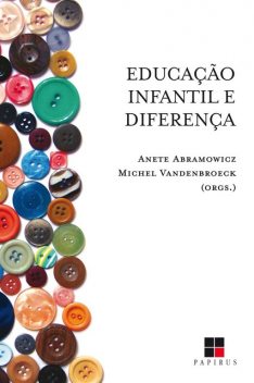 Educação infantil e diferença, Anete Abramowicz, Michel Vandenbroeck