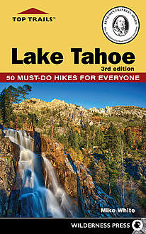 Top Trails: Lake Tahoe, Mike White