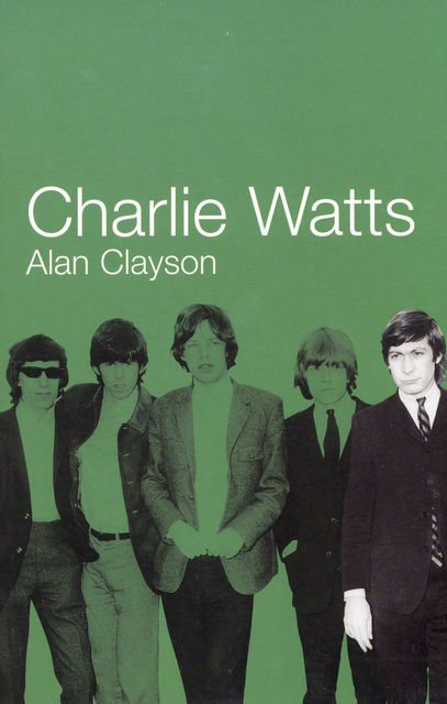 Charlie Watts, Alan Clayson