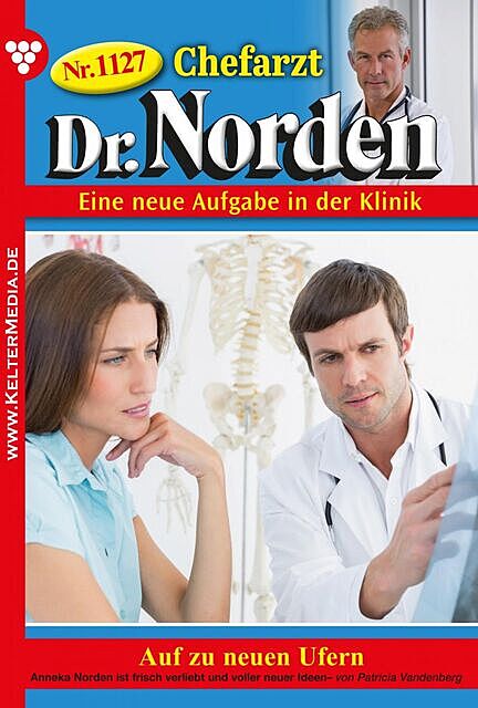 Chefarzt Dr. Norden 1127 – Arztroman, Patricia Vandenberg