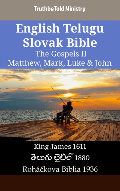 English Telugu Slovak Bible – The Gospels III – Matthew, Mark, Luke & John, Truthbetold Ministry