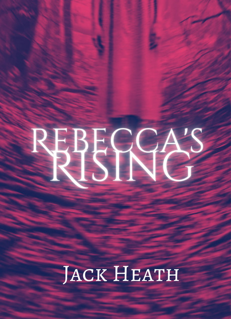 Rebecca's Rising, Jack Heath