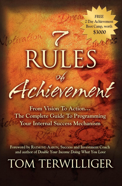 7 Rules of Achievement, Tom Terwilliger