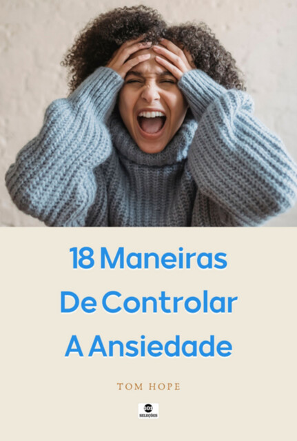 18 Maneiras De Controlar A Ansiedade, Tom Hope