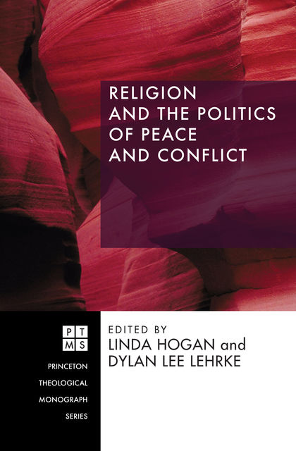 Religion and the Politics of Peace and Conflict, Linda Hogan