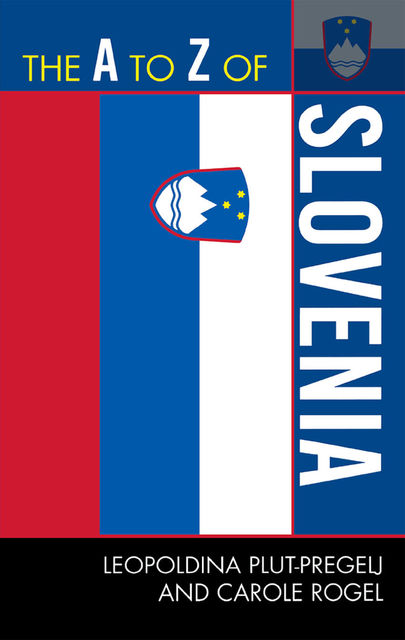 The A to Z of Slovenia, Carole Rogel, Leopoldina Plut-Pregelj