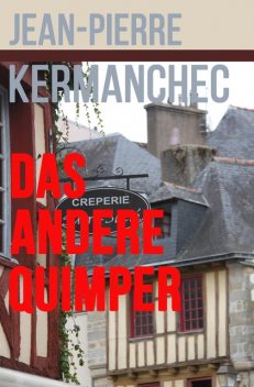 Das andere Quimper, Jean-Pierre Kermanchec
