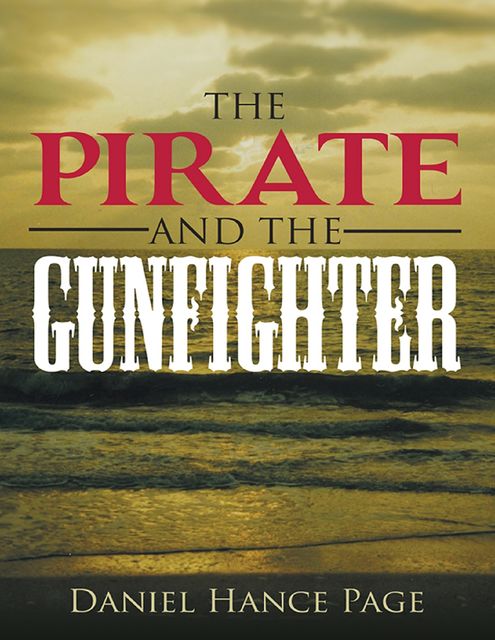 The Pirate and the Gunfighter, Daniel Hance Page