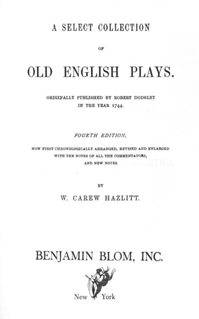 A Select Collection of Old English Plays, Volume 05, Robert Dodsley