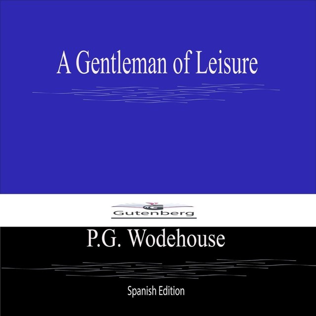 A Gentleman of Leisure, P.G.Wodehouse