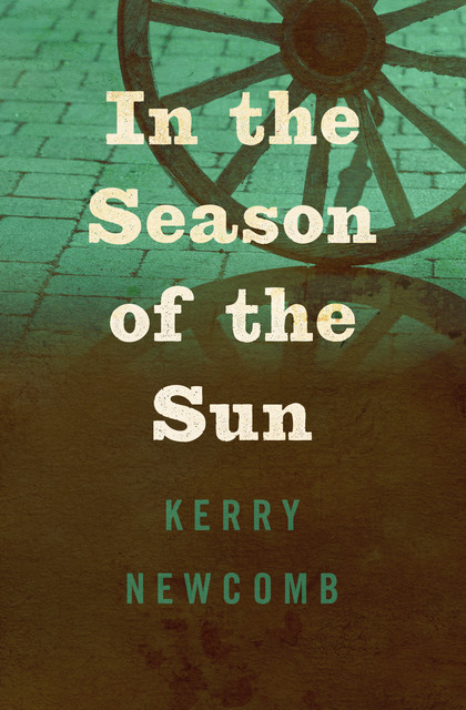 In the Season of the Sun, Kerry Newcomb