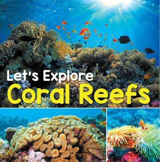 Let's Explore Coral Reefs, Baby Professor