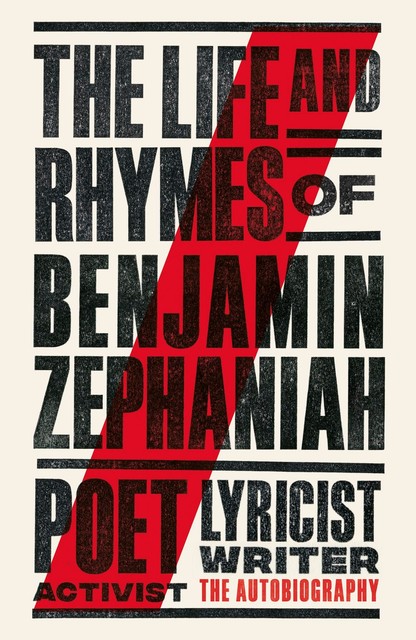 The Life and Rhymes of Benjamin Zephaniah, Benjamin Zephaniah