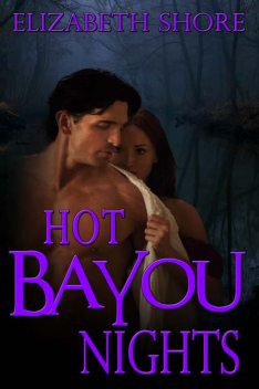 Hot Bayou Nights, Elizabeth Shore