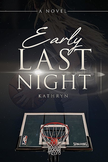 Early Last Night, Kathryn