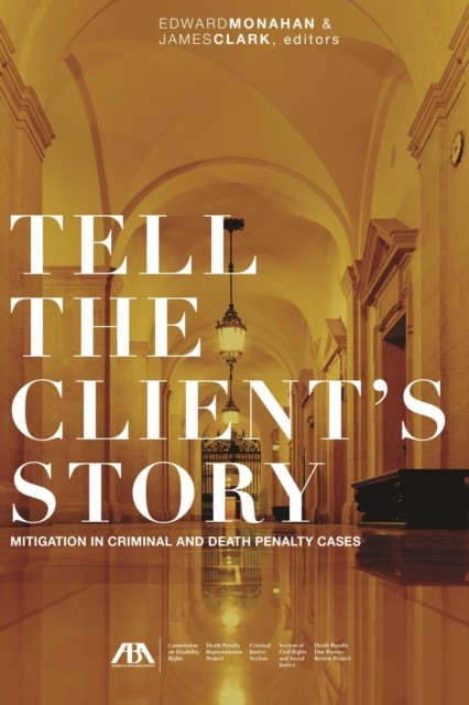 Tell the Client's Story, amp, Editors, James Clark, Edward Monahan