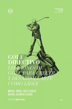 Golf Directivo, Miguel Ángel Díaz Escoto, Rafael Alonso Claver