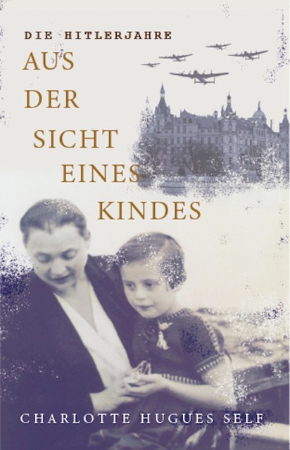 Die Hitlerjahre Aus der Sicht Eines Kindes, Charlotte Self
