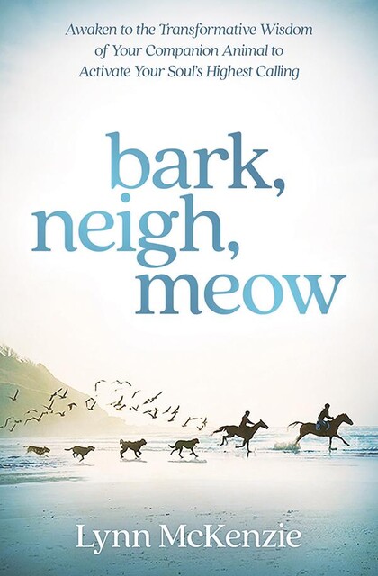 Bark, Neigh, Meow, Lynn McKenzie