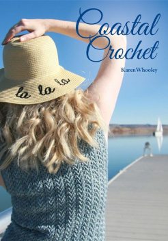 Coastal Crochet, Karen Whooley