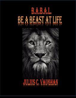 Be a Beast At Life, Julius Vaughan