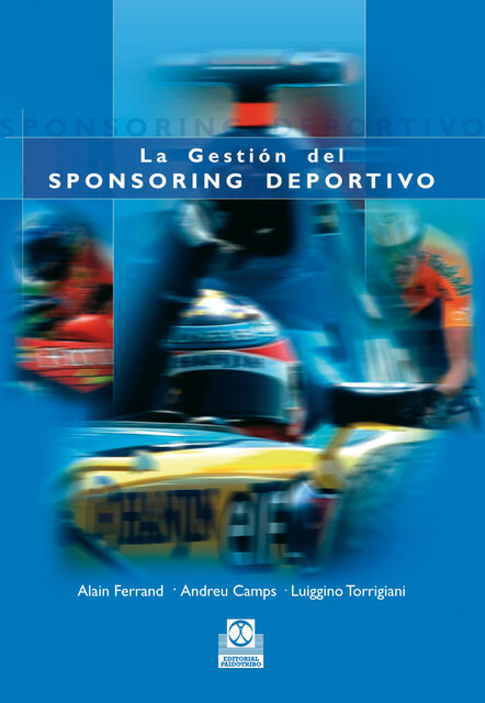 La gestión del sponsoring deportivo (Bicolor), Alain Claude Ferrand, Andreu Camps Povill, Luiggino Torrigiani