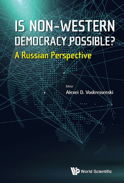 Is Non-Western Democracy Possible, Alexei D. Voskressenski
