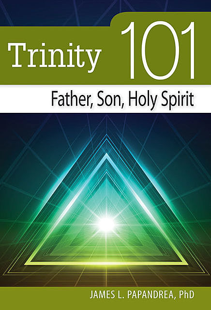 Trinity 101, James L.Papandrea