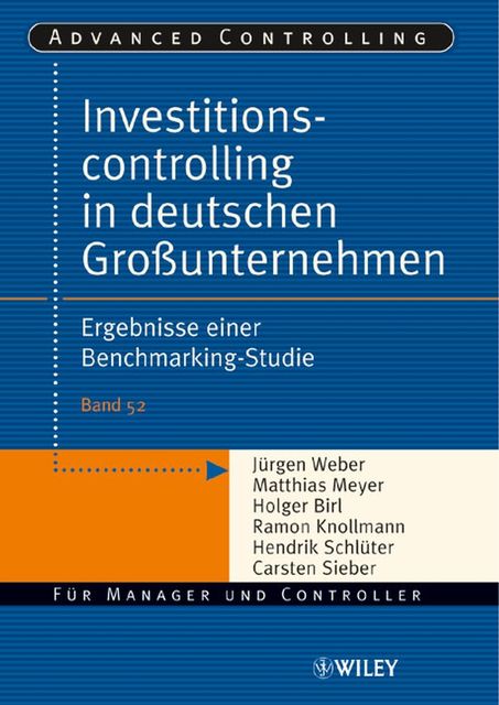Investitionscontrolling in deutschen Grounternehmen, rgen Weber, uuml, Carsten Sieber ter, Hendrik Schl, Holger Birl, Matthias Meyer, Ramon Knollmann