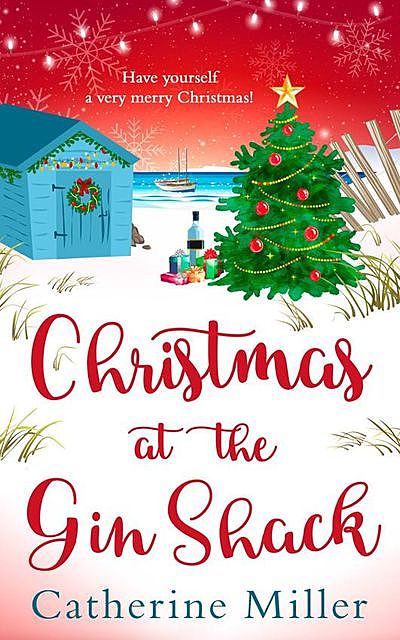 Christmas at the Gin Shack, Catherine Miller